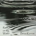 Rain on the Water by Bruce Kurnow