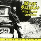 Mark Sallings & The Famous Unknowns CD...Let It Be Known