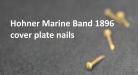 Hohner Marine Band 1896 Cover Plate Nails
